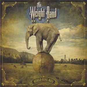 The Weight Band - World Gone Mad flac