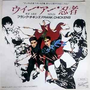 Frank Chickens = フランク・チキンズ - We Are Ninja = ウィー・アー・忍者 flac