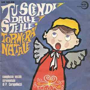 Complesso Vocale Strumentale Di P. Carapellucci - Tornerà Natale / Tu Scendi Dalle Stelle flac