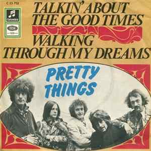 Pretty Things - Talkin' About The Good Times / Walking Through My Dreams flac
