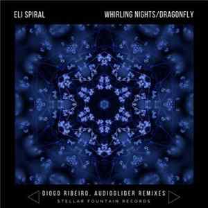 Eli Spiral - Whirling Nights/Dragonfly flac