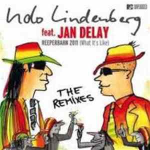 Udo Lindenberg Feat. Jan Delay - Reeperbahn 2011 (What It's Like) - The Remixes flac