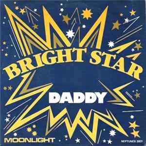 Bright Star - Daddy / Moonlight flac