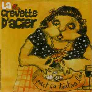 La Crevette D'Acier - À Part Ça Tout Va Bien flac