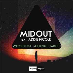 Midout Feat Addie Nicole - We're Just Getting Started flac