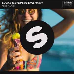 Lucas & Steve X Pep & Rash - Feel Alive flac