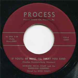 Howard (Nick) Foley And The Rambling Esquires - If You'll Be Mine, I'll Treat You Kind / Wrinkled And Old flac