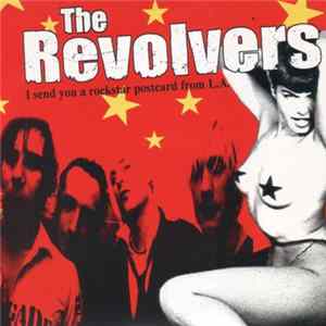 The Revolvers - I Send You A Rockstar Postcard From L.A. flac