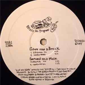 Beats In Progress - Give Me A Break / Served On A Plate flac