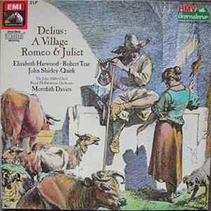 Delius - Meredith Davies, The Royal Philharmonic Orchestra, Elizabeth Harwood, Robert Tear, John Shirley-Quirk, John Alldis Choir - A Village Romeo & Juliet flac