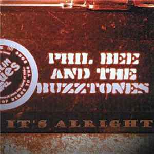 Phil Bee And The Buzztones - It's Alright flac