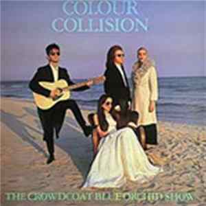 Colour Collision - The Crowdcoat Blue Orchid Show flac