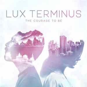 Lux Terminus - The Courage To Be flac