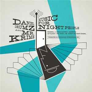 Daniel Drumz & Mr. Krime - Music For Night People flac