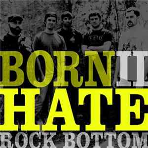 Rock Bottom - Born II Hate flac