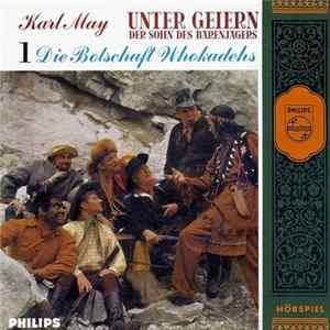 Karl May - Unter Geiern - Der Sohn Des Bärenjägers - 1. Teil: Die Botschaft Whokadehs flac