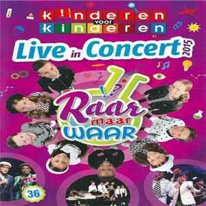 Kinderen voor Kinderen - 36 - Raar Maar Waar - Live In Concert 2015 flac