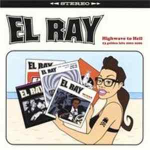 El Ray - Highwave To Hell - 23 Golden Hits 2001-2006 flac