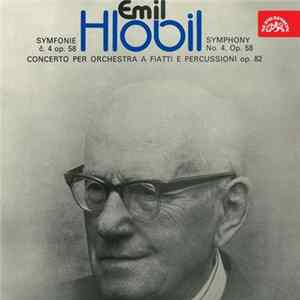 Emil Hlobil - Hlobil: Symfonie č. 4, Concerto Per Orchestra A Fiatti E Percussioni flac