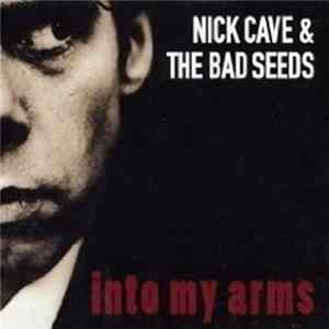 Nick Cave & The Bad Seeds - Into My Arms flac