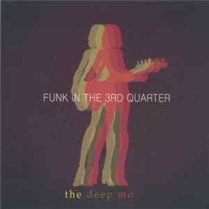 The Deep Mo - Funk In The 3rd Quarter flac