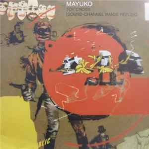 Mayuko - Toy Cross (Sound Channel Image Reflex) flac