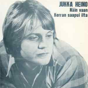 Jukka Heino - Näin Vaan / Kerran Saapui Ilta flac