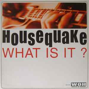 Housequake - What Is It flac