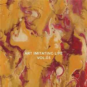 Eagles & Butterflies - Art Imitating Life Vol. 3 flac