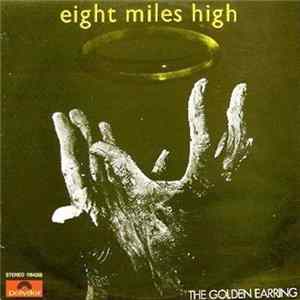 The Golden Earring - Eight Miles High flac