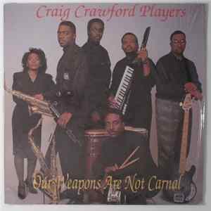 Craig Crawford Players - Our Weapons Are Not Carnal flac