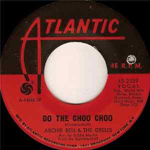 Archie Bell & The Drells - Do The Choo Choo flac