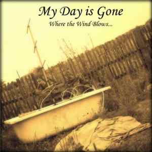 My Day Is Gone - Where The Wind Blows flac