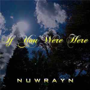 NuwrayN - If You Were Here flac