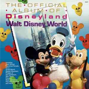 Walt Disney - The Official Album Of Disneyland Walt Disney World flac