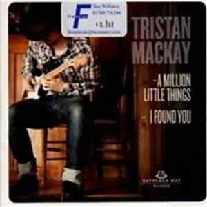 Tristan Mackay - A Million Little Things / I Found You flac