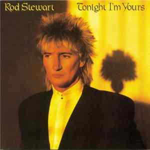 Rod Stewart - Tonight I'm Yours flac