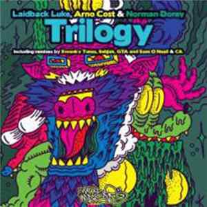 Laidback Luke, Arno Cost & Norman Doray - Trilogy (The Remixes) flac