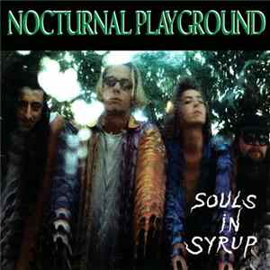 Nocturnal Playground - Souls In Syrup flac