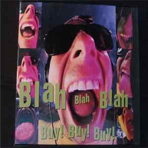 Various - Blah Blah Blah Buy! Buy! Buy! flac