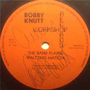 Bobby Knutt - The Band Played Waltzing Matilda flac