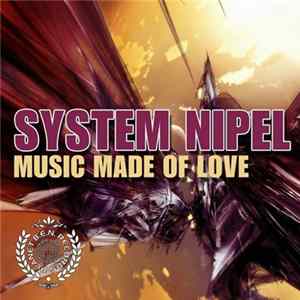 System Nipel - Music Made Of Love flac