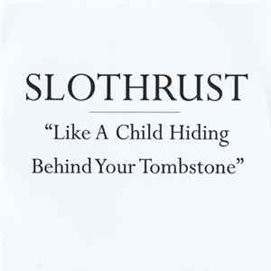 Slothrust - Like A Child Hiding Behind Your Tombstone flac