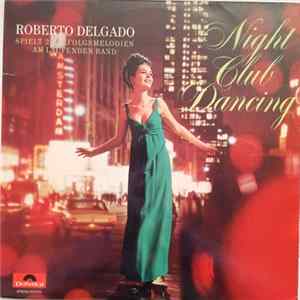 Roberto Delgado - Night Club Dancing flac