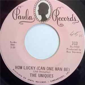 The Uniques - How Lucky (Can One Man Be) flac