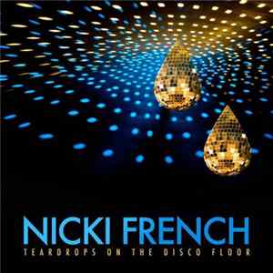Nicki French - Teardrops (On The Disco Floor) flac