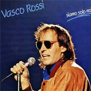 Vasco Rossi - Siamo Solo Noi flac