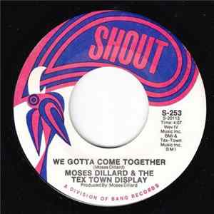 Moses Dillard & Tex-Town Display - I Promise To Love You / We Gotta Come Together flac