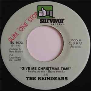 The Reindears - Give Me Christmas Time / Sarasota Christmas flac