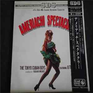 The Tokyo Cuban Boys - Ameriachi Spectacular flac